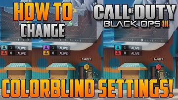 Black Ops 3 Color Blind and Helpful Tips
