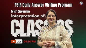 Test-1 Discussion | Interpretation of Classics | PSIR Daily Answer Writing Program