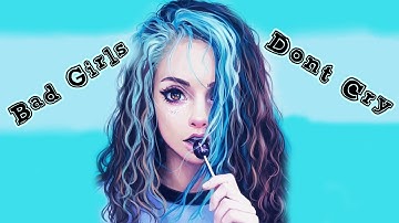 Nightcore - Bad Girls Don