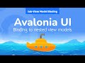 18. Avalonia UI Real World (Sub-View Model Binding)