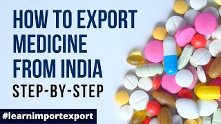 How to Export Medicines From India Export Pharmaceuticals Product Top Countries 