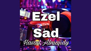 Ezel Sad