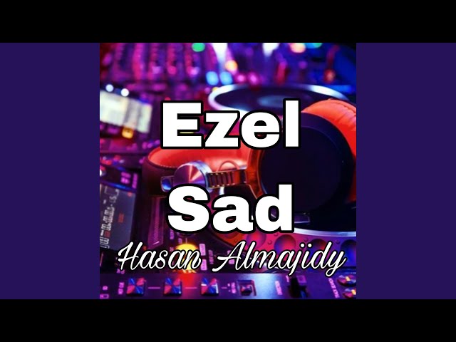 Ezel Sad class=