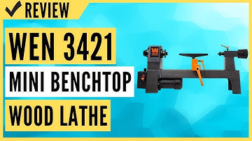 WEN 3421 3.2-Amp 8" by 12" Variable Speed Mini Benchtop Wood Lathe Review