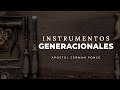 Apóstol German Ponce │ Instrumentos Generacionales │ viernes 30 julio 2021