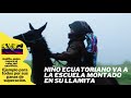 Niño ecuatoriano va a su escuela diariamente montado en su llamita