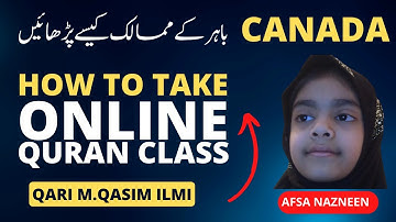 How To Teach Across Countries | And Take Online QURAN Class From CANADA By Qari Muhammad Qasim Ilmi