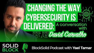 Changing the Way Cybersecurity is Delivered: A conversation with David Carvalho | #34