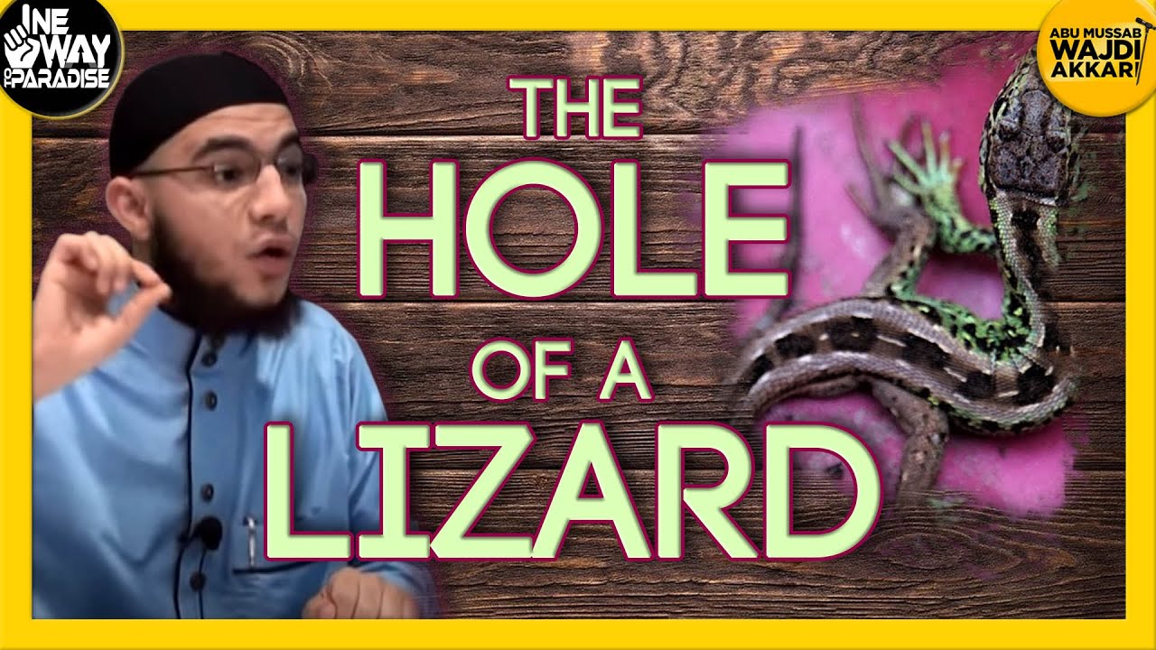 The Hole of a Lizard (Imitating the Disbelievers) by Abu Mussab Wajdi Akkari