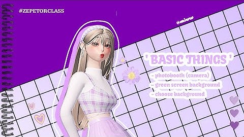 [ZEPETORCLASS] LESSON 1 : BASIC THINGS (part 1)