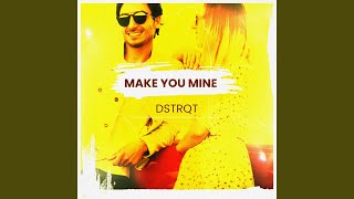 Make You Mine