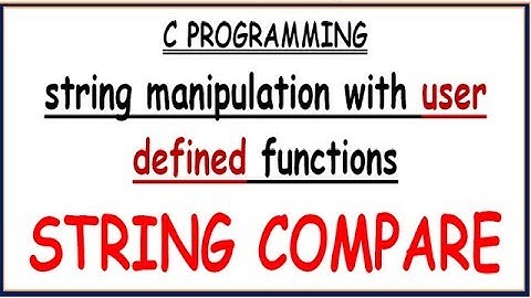 STRING COMPARE WITH USER DEFINED FUNCTION IN C PROGRAMMING