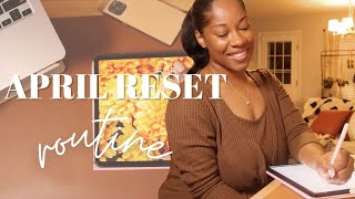 APRIL MONTHLY RESET | reflection, goal setting, preparing for a new month