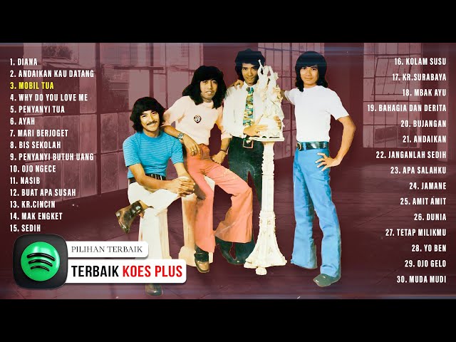 Koes Plus Full Album Terbaik ~ Kumpulan Lagu Koes Plus Terpopuler ~ Lagu Lawas Paling Dicari class=