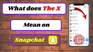 what does the x mean in snapchat|what does the x mean on snapchat (2023)