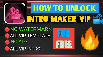 UNLOCK INTRO MAKER VIP VERSION FOR FREE IN 3 MINUTES...100% working trick
