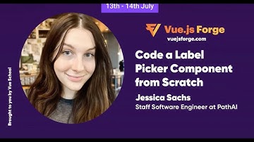 Episode 1: Code a Label Picker Component From Scratch by Jessica Sachs: Vue.js Forge