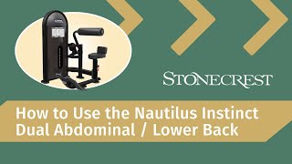How to Use the Nautilus Instinct Dual Abdominal / Lower Back Machine