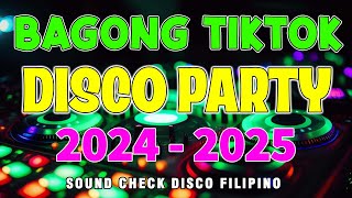 PINAKABAGONG TIKTOK REMIX DISCO PARTY 2024 | NONSTOP TIKTOK PARTY MIX