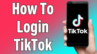 TikTok Login 2022 | TikTok App Login Help | TikTok Account Sign In