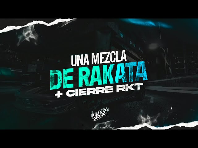 UNA MEZCLA DE RAKATA + CIERRE RKT - Franco Giorgi x Braian Moran DJ. class=