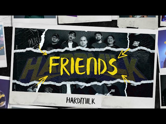 HARDMILK - Friends (Official Lyric Video) class=