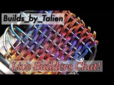 vaping king LIVE! Builders Chat with Builds_By_Talien - Vape @ 5 #234