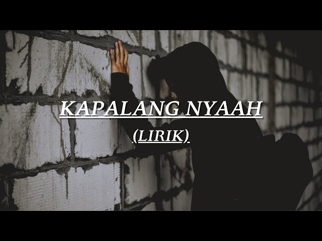 KAPALANG NYAAH - ABIEL JATNIKA (LIRIK) | POP SUNDA LIRIK class=