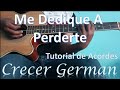 Me Dedique A Perderte - Crecer Germán (2020) Tutorial de Acordes/Como tocar