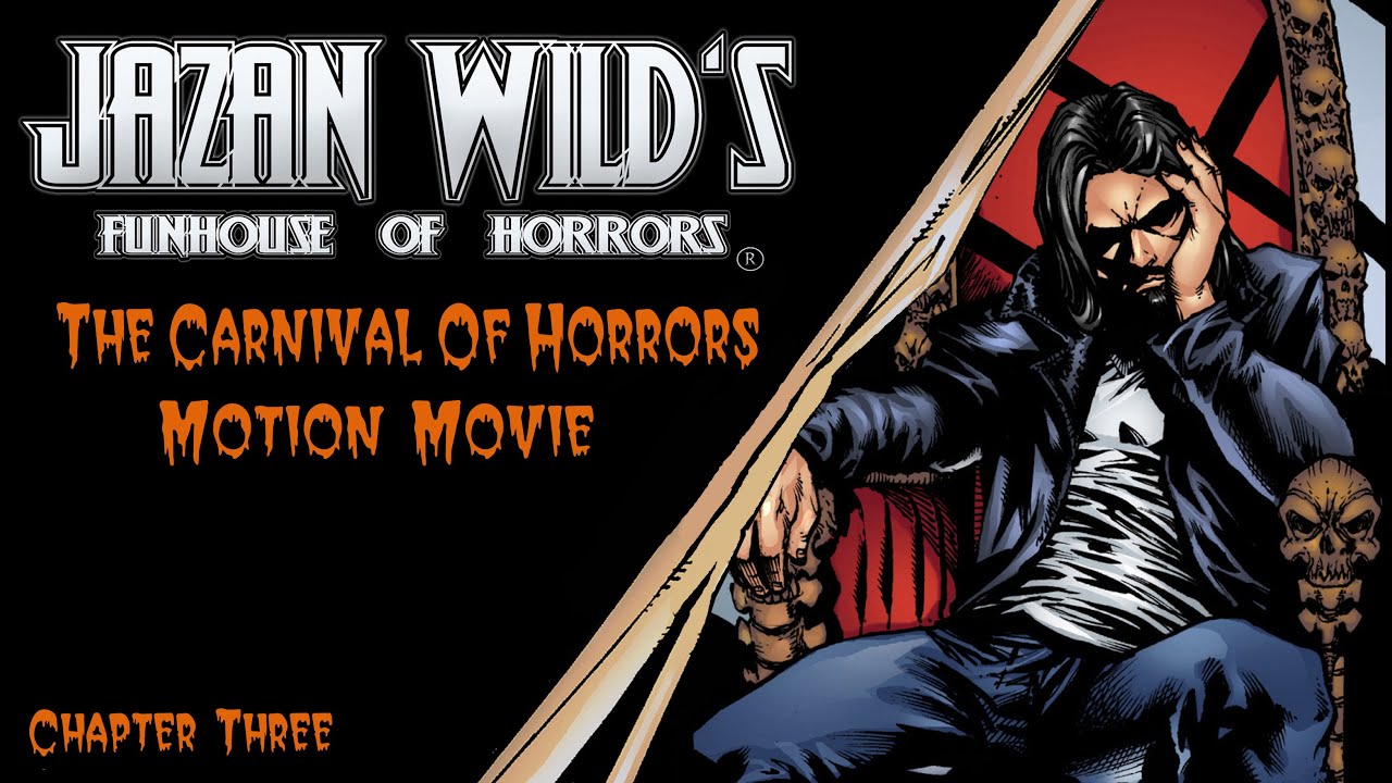 FUNHOUSE OF HORRORS: The Carnival Of Horrors (Motion Comic 3)