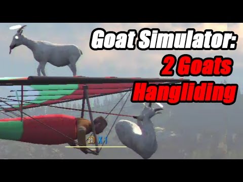 Goat Simulator - Two Goats Hang Gliding! - YouTube