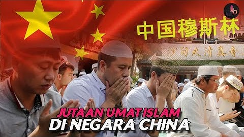 Kehidupan Jutaan Umat Islam di Negara China