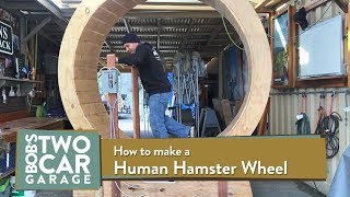 How to Make a Human Hamster Wheel