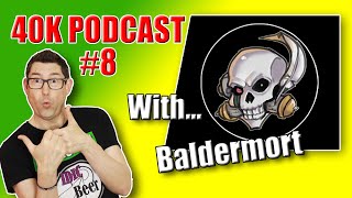 Shot Me in the Back🎙️with @Baldermort (40k Podcast #8)