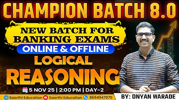New Banking Exam Batch : Champion 8.0 || Logical Reasoning - Day- 2 || By :- Dnyan Warade Sir