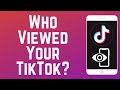 How To See Who Viewed Your TikTok Videos And Profile Full Guide 
