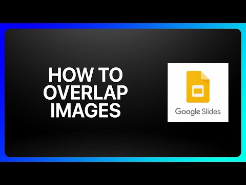 How To Overlap