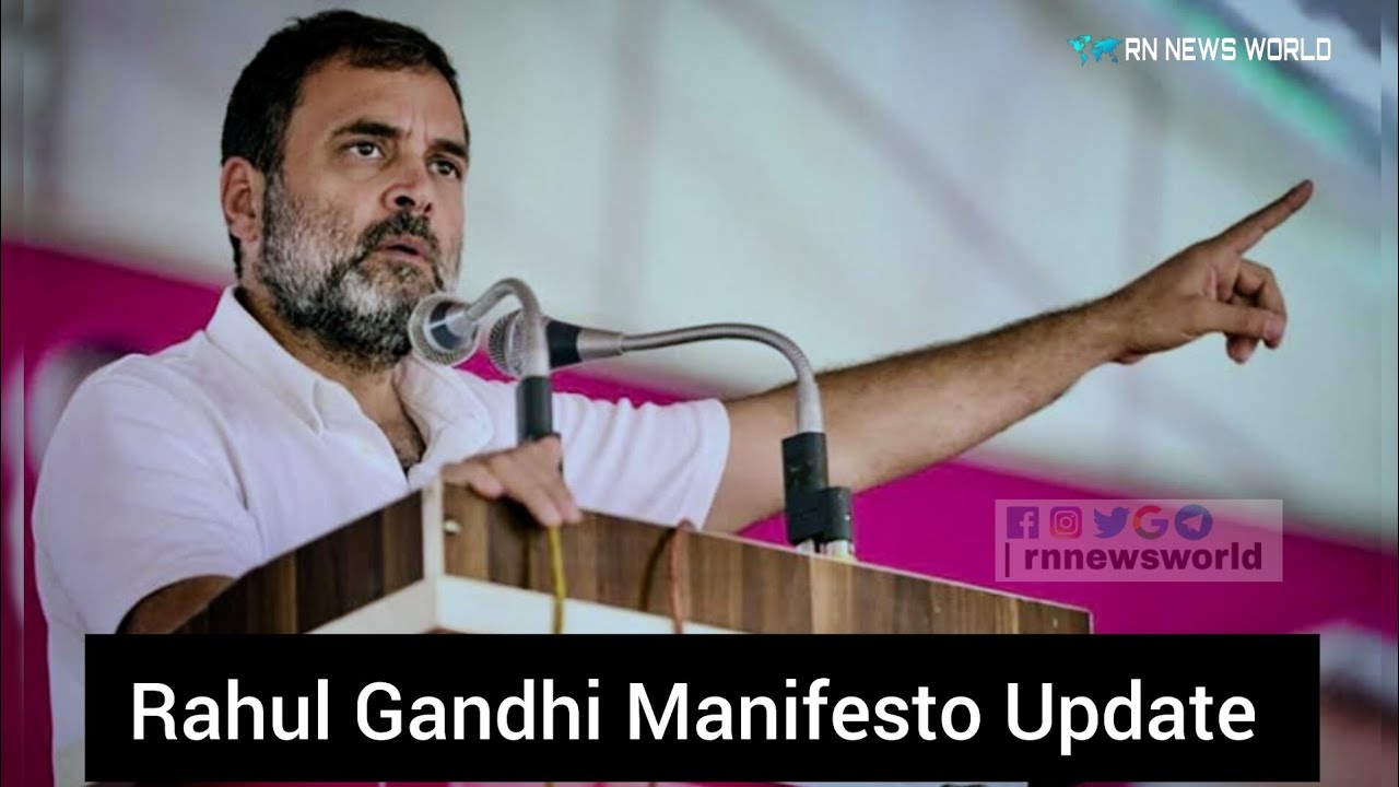 Rahul Gandhi Manifesto | Rahul Gandhi Latest News | Lok Sabha Election ...