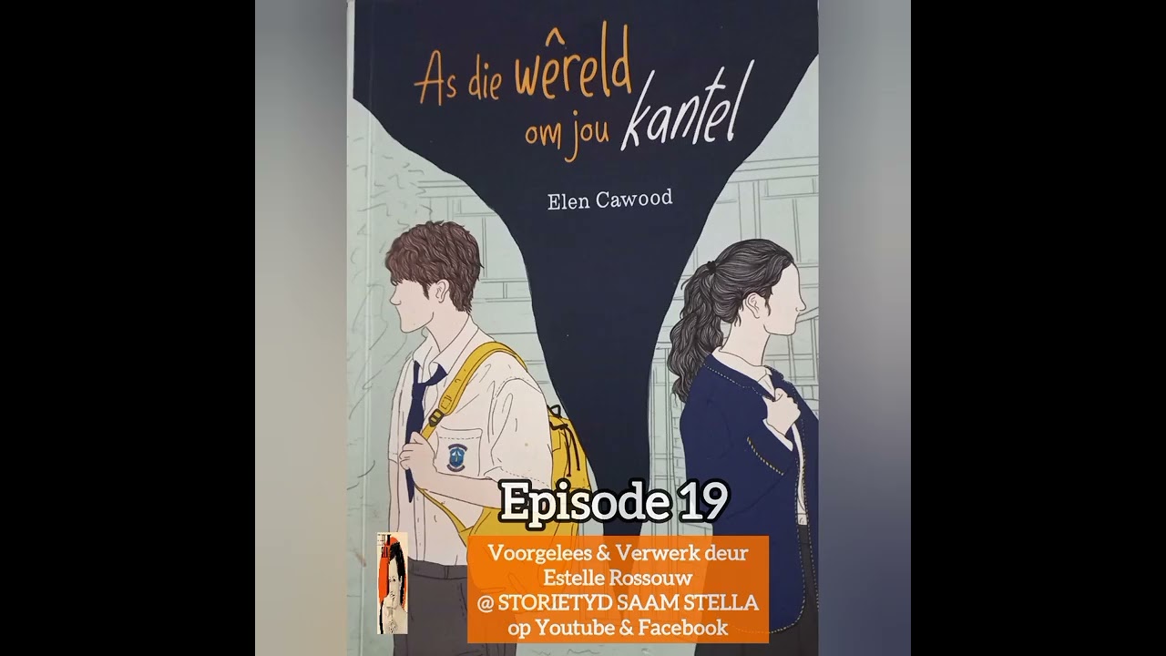 AS DIE WÊRELD OM JOU KANTEL - Episode 19