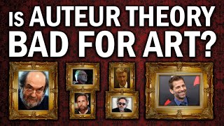 Auteur Theory (what it is and what the problems are)