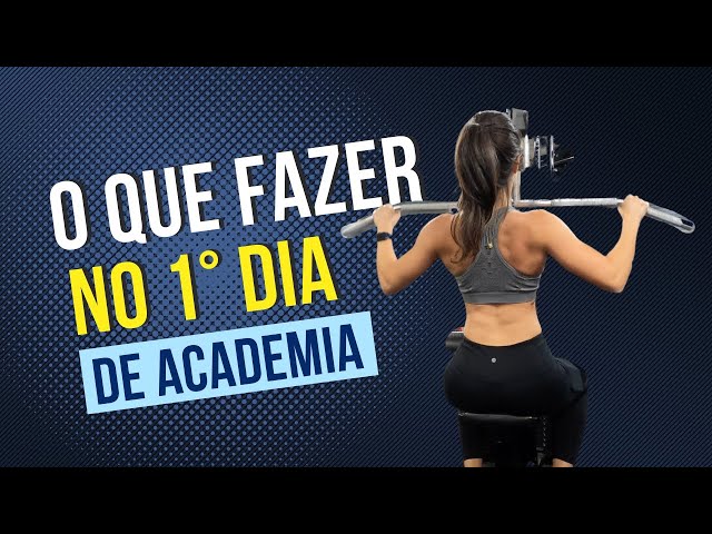 O Que Treinar no Primeiro Dia de Academia? 