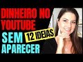 ✔ Como Ganhar Dinheiro no Youtube SEM APARECER - 12 IDEIAS | Juliana Zammar