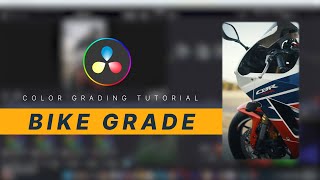 Color Grading a Bike Footage in DaVncie Resolve Tutorial