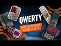 When Phones Were Fun The QWERTY Phones 2001 2008 