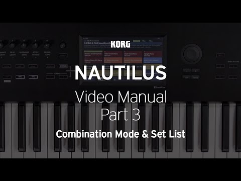 The NAUTILUS: Video Manual Part 3 - Combination Mode & Set List