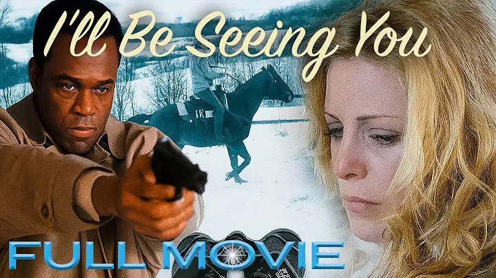I'll Be Seeing You (2004) | Full Movie | Mary Higg...