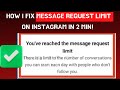 How to Fix “You’ve reached the message request limit” on Instagram // Instagram Message Problem //