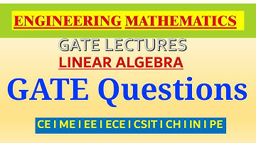 Linear Algebra | Gate Questions , Previous year problems , Matrix | Lec-5 | Engineering Mathematics