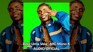 BOLA UMA VELA PRA TRAVAR O CHIP MC Meno K