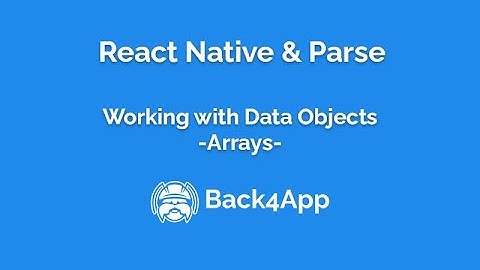 React Native and Parse - Data Objects - Arrays